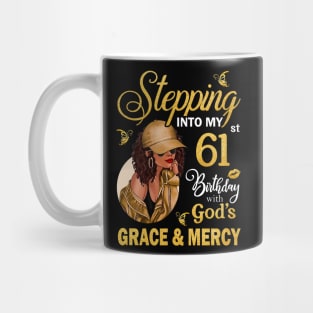 Stepping Into My 61st Birthday With God's Grace & Mercy Bday Mug